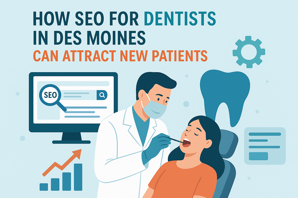 How SEO for Dentists in Des Moines Can Attract New Patients
